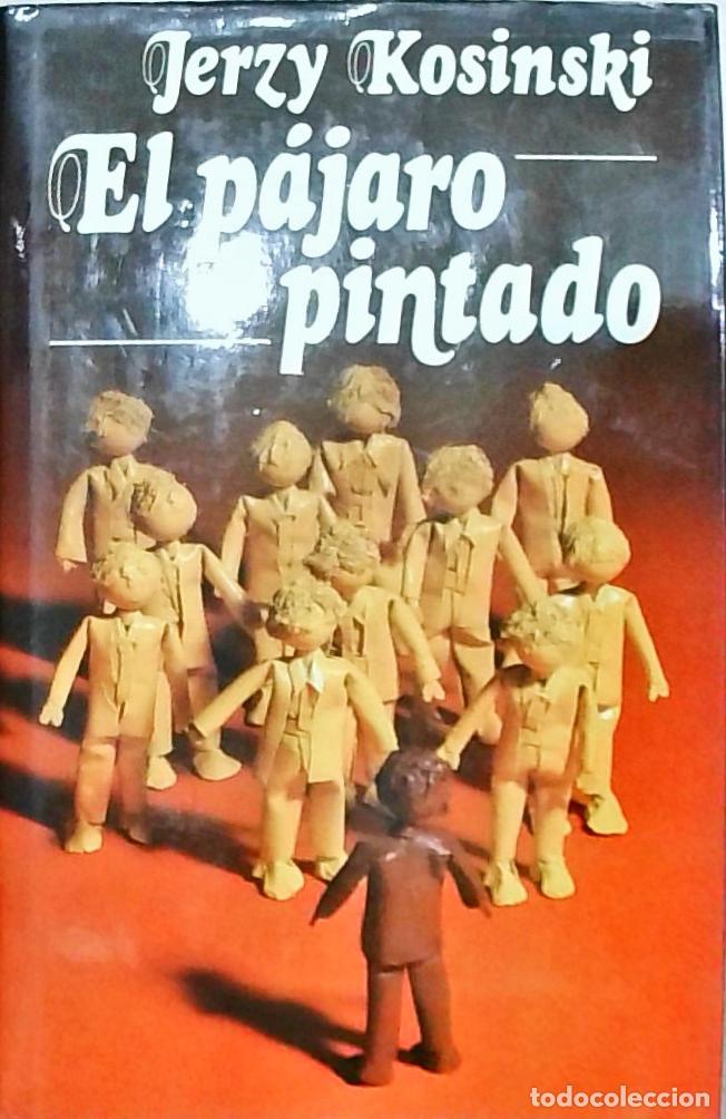 Libros: El p&aacute;jaro pintado - Kosinski, Jerzy: - Foto 1