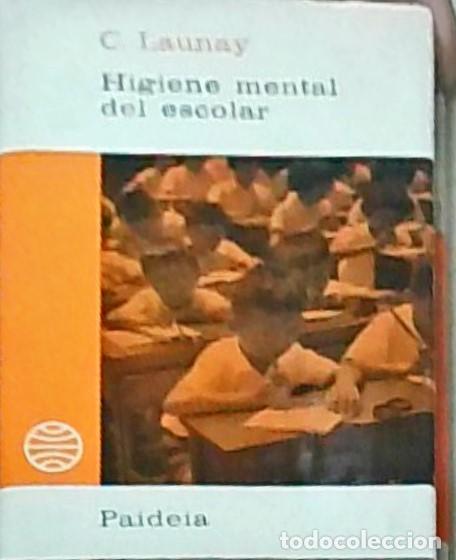Libri di seconda mano: Higiene mental del escolar - LAUNAY, Cl&eacute;ment: