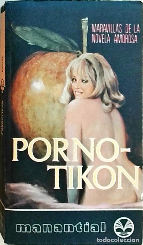 Libros: Pornotikon: maravillas de la novela amorosa. Selecci&oacute;n y traducci&oacute;n de - Le&oacute;n, Jacinto: