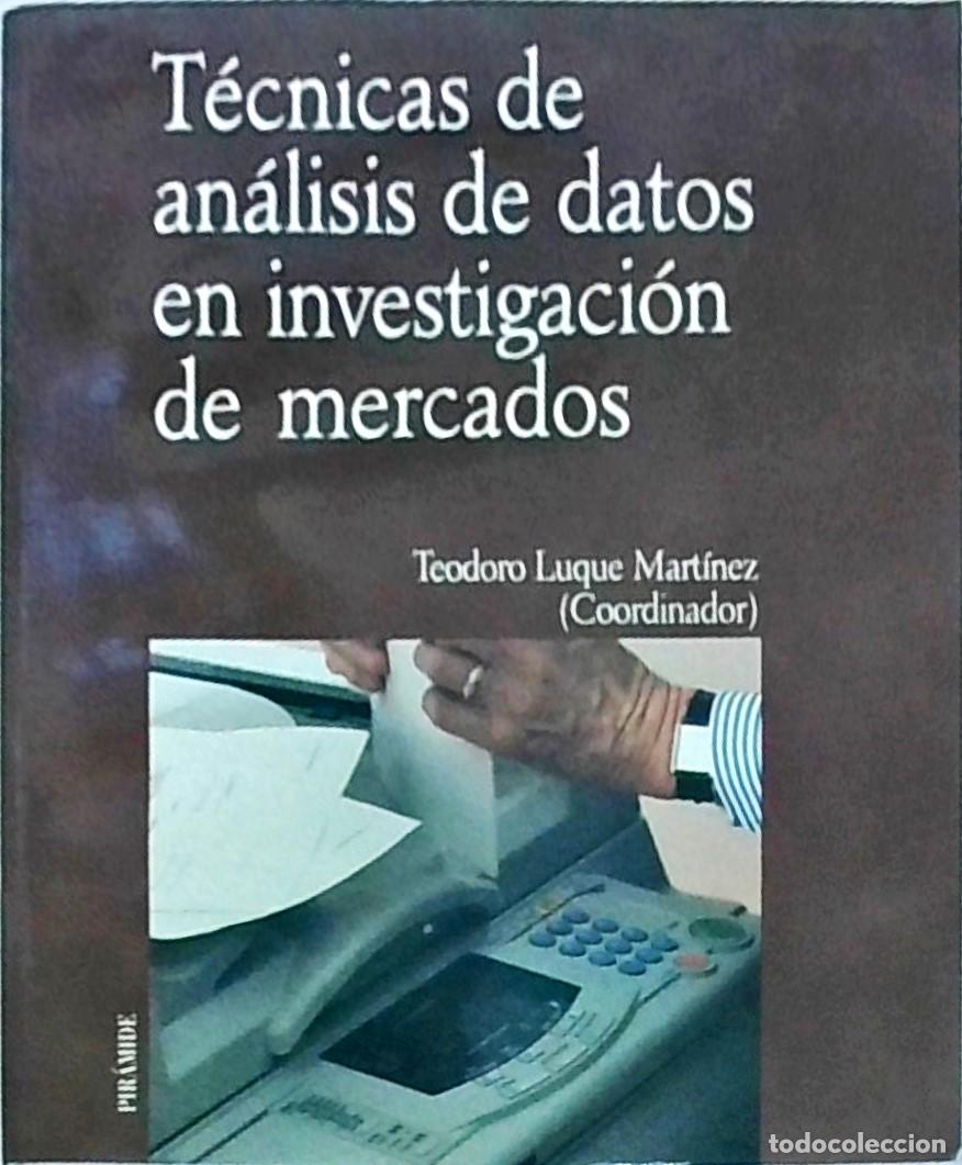 Libri di seconda mano: T&eacute;cnicas de an&aacute;lisis de datos en investigaci&oacute;n de mercados - LUQUE MARTINEZ, Teodoro (Coordinador) -
