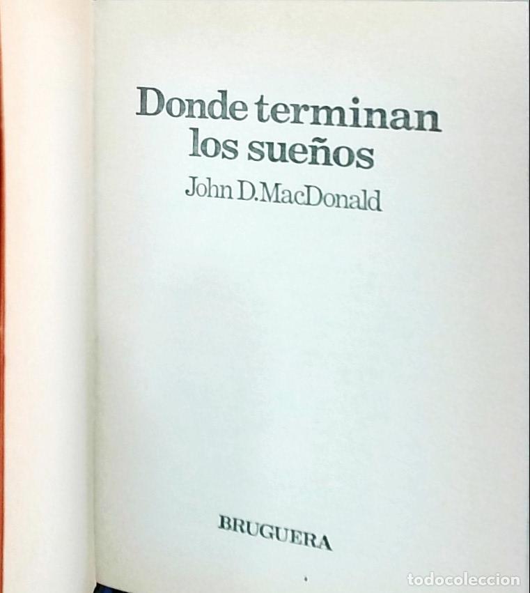 Libros: Donde terminan los sue&ntilde;os - MacDonald, John D.: - Foto 1