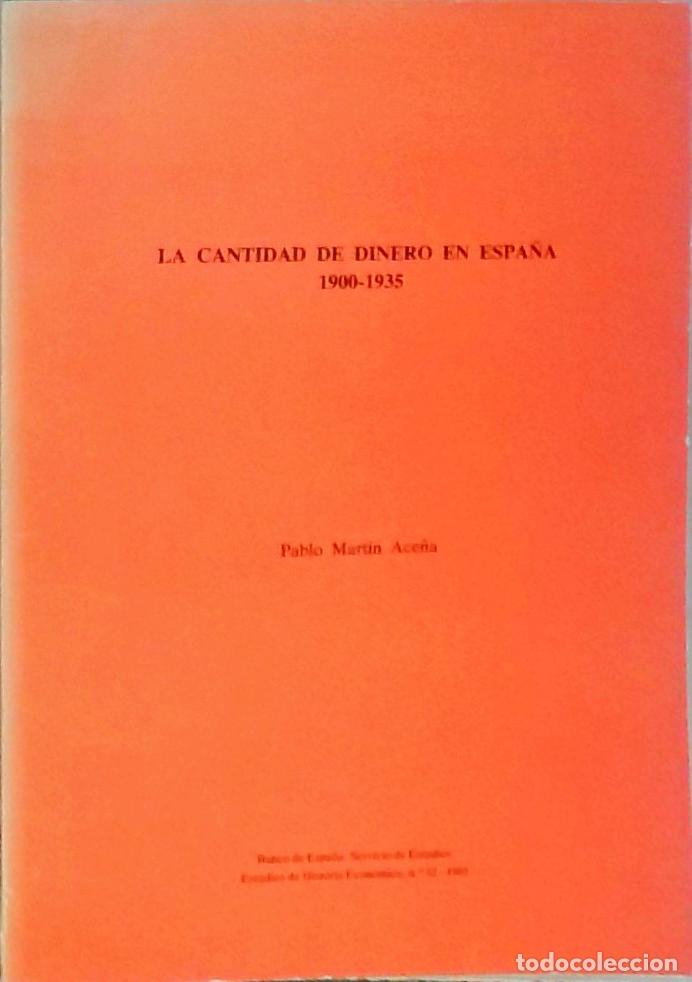 books: La cantidad de dinero en Espa&ntilde;a 1900-1935 - Mart&iacute;n Ace&ntilde;a, Pablo: