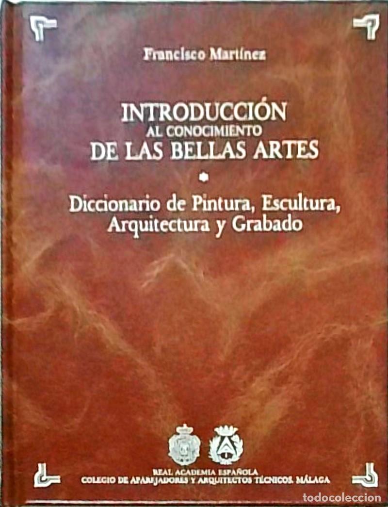 Libri di seconda mano: Introducci&oacute;n al conocimiento de las Bellas Artes. Diccionario de pintura, escultura arquitectura y g