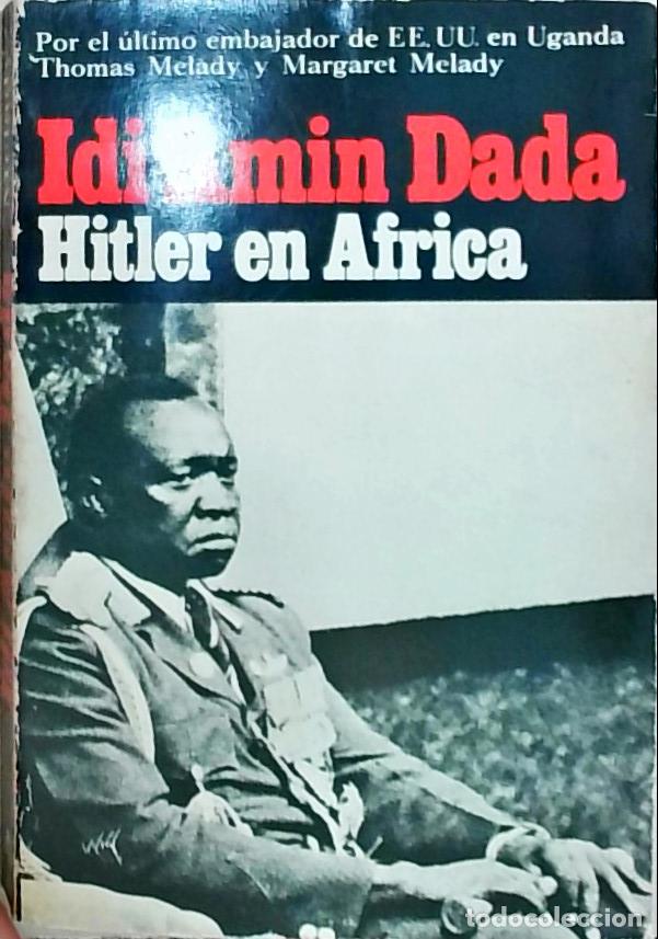 Livros em segunda m&atilde;o: Idi Amin Dada : Hitler en Africa - Melady, Thomas: