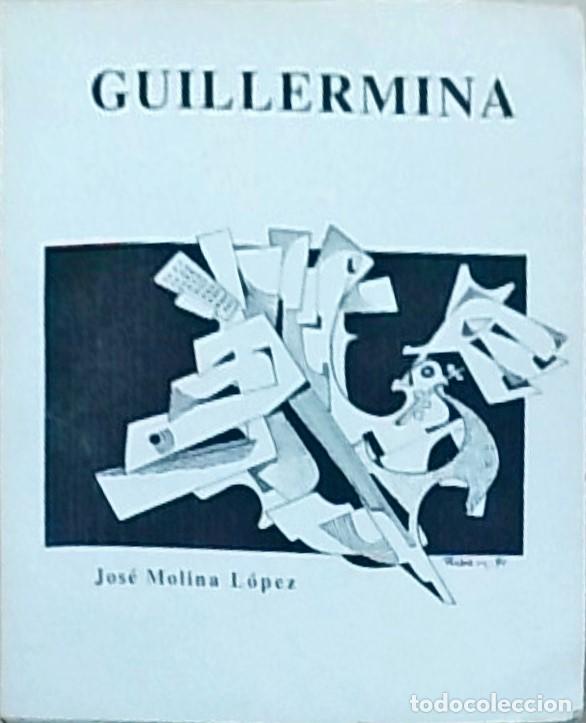 Libros: Guillermina - MOLINA LOPEZ, Jos&eacute;: - Foto 1