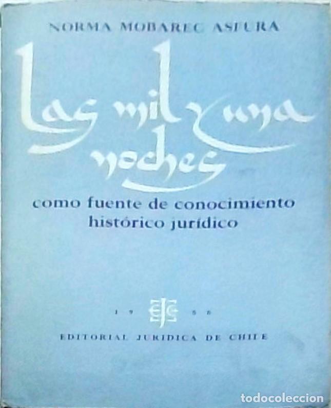 Libros: Las mil y una noches como fuente de conocimiento hist&oacute;rico jur&iacute;dico - MOBAREC ASFURA, Norna:
