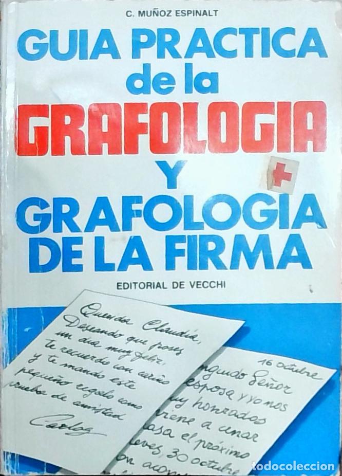 Livres: Gru&iacute;a pr&aacute;ctica de la grafolog&iacute;a y grafolog&iacute;a de la firma - Mu&ntilde;oz Espinalt, C.: