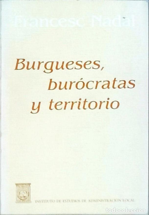 B&uuml;cher: Burgueses, bur&oacute;cratas y territorio - Nadal Piqu&eacute;, Francesc: