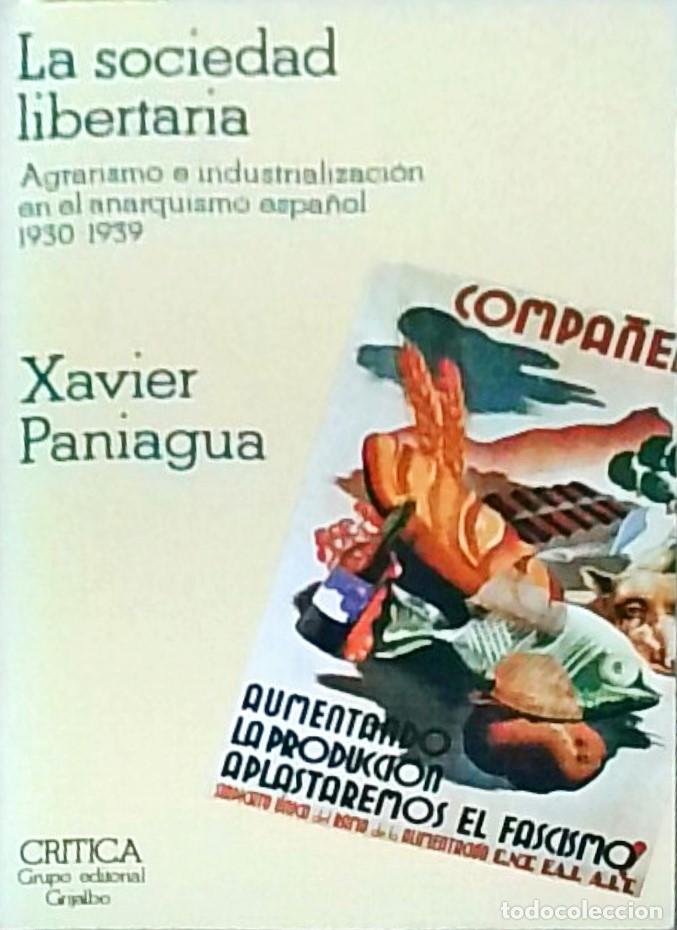 Libros: La sociedad libertaria agrarismo en un industrializaci&oacute;n en el anarquismo espa&ntilde;ol (1930-1939) - PANI