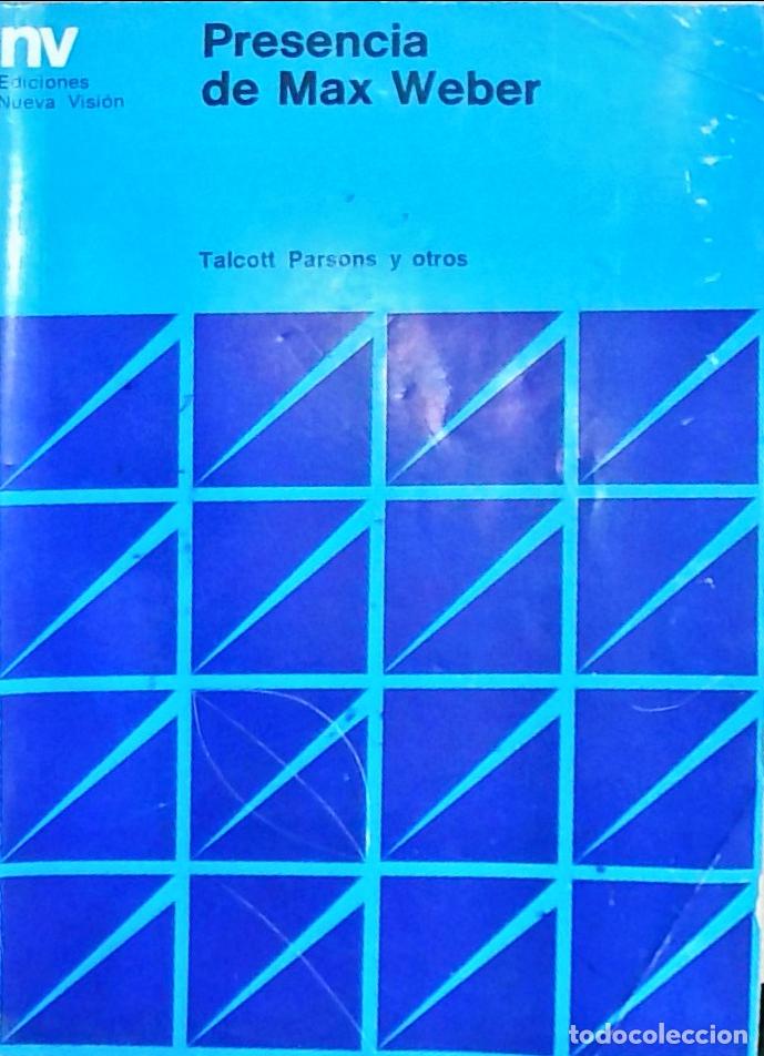 Libros: Presencia de Max Weber - Parsons, Talcott y otros: - Foto 1