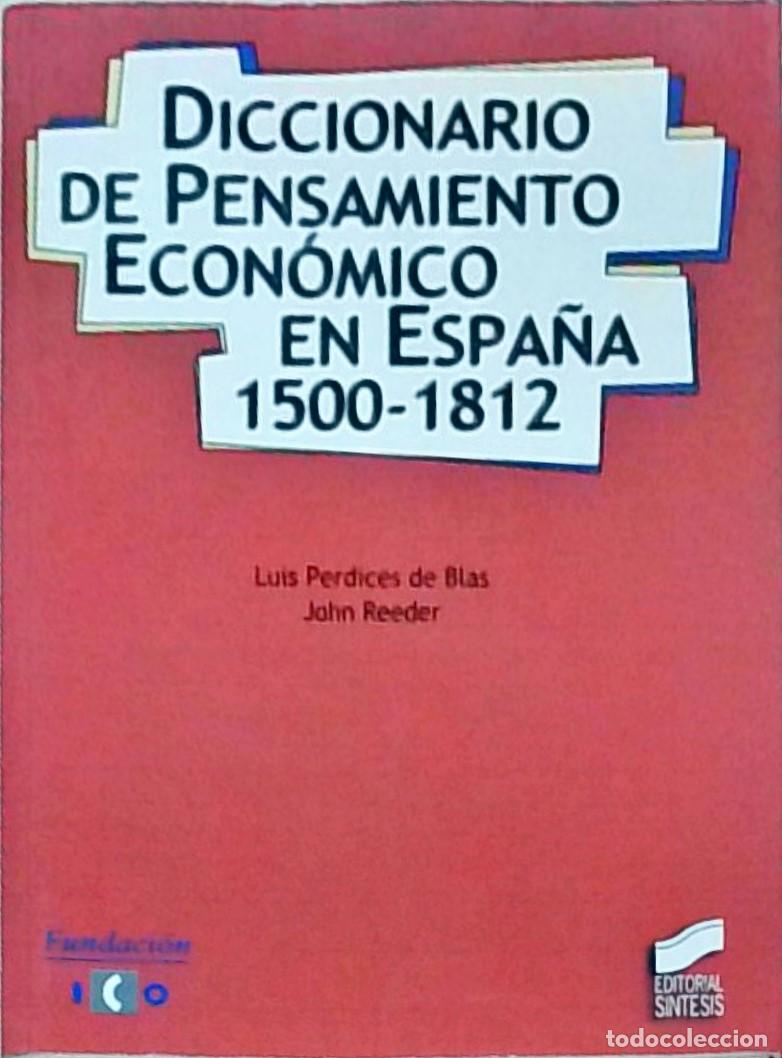 books: Diccionario de pensamiento econ&oacute;mico en Espa&ntilde;a (1500-1812) - PERDICES DE BLAS, Luis y REEDER, John: