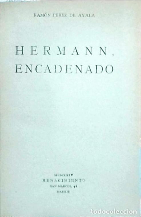 Libros: Hermann, encadenado - P&eacute;rez de Ayala, Ram&oacute;n: - Foto 1