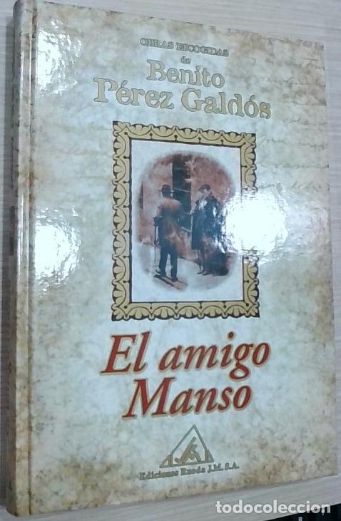 B&uuml;cher: El amigo Manso. Obras escogidas de Benito P&eacute;rez Gald&oacute;s - P&eacute;rez Gald&oacute;s, Benito: