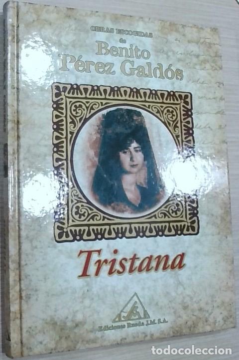 Libros: Tristana. Obras escogidas de Benito P&eacute;rez Gald&oacute;s - P&eacute;rez Gald&oacute;s, Benito:
