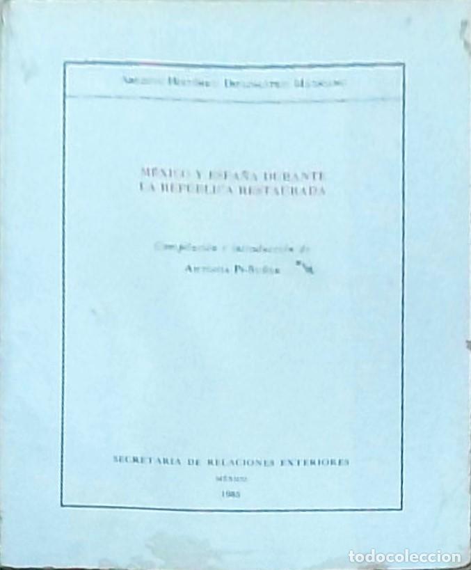books: M&eacute;xico y Espa&ntilde;a durante la Rep&uacute;blica restaurada - PI SU&Ntilde;ER, Antonia (Compilaci&oacute;n e introducci&oacute;n) - A