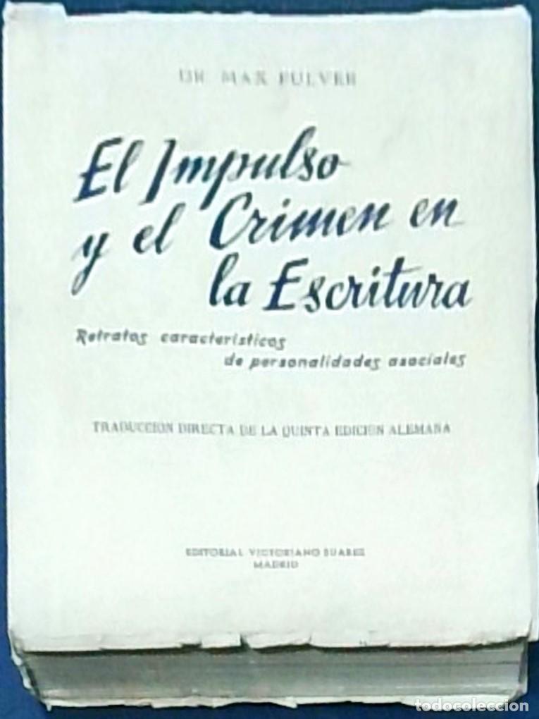 Libri di seconda mano: El impulso y el crimen en la escritura. Retrato caracter&iacute;stico de personalidades asociales - PULVER,
