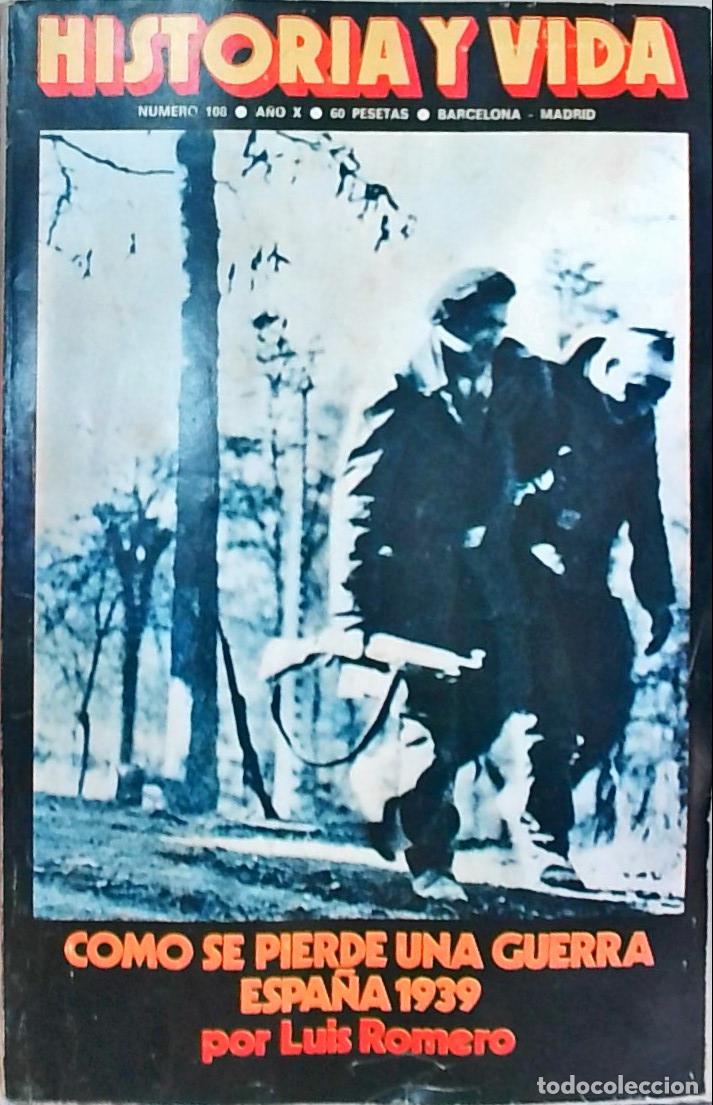 books: Historia y Vida n&ordm; 108: C&oacute;mo se pierde una guerra Espa&ntilde;a 1939 por Luis Romero - REVISTA:
