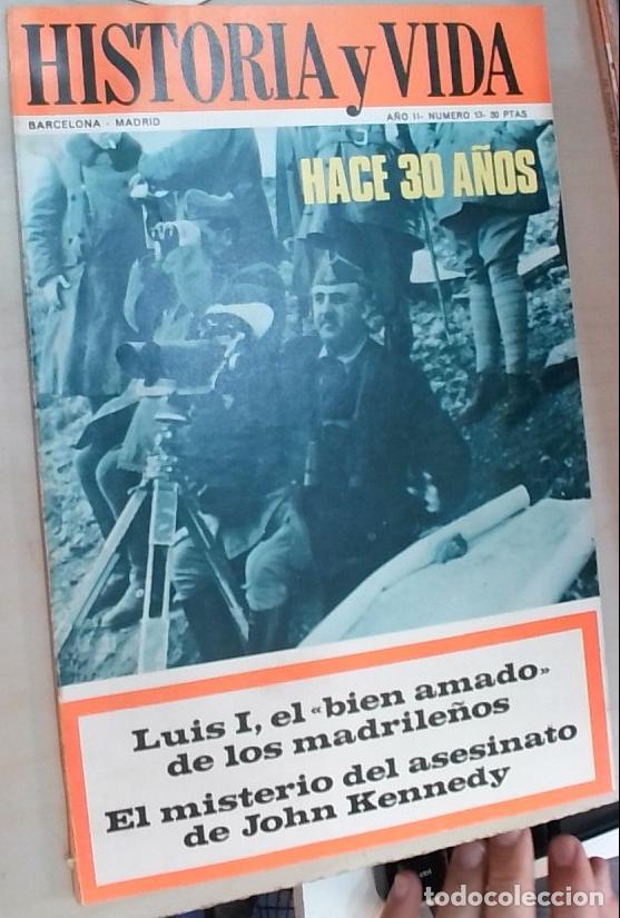 books: Historia y Vida n&ordm; 13: Hace 30 a&ntilde;os. Luis I, el bien amado de los madrile&ntilde;os. El misterio del asesin