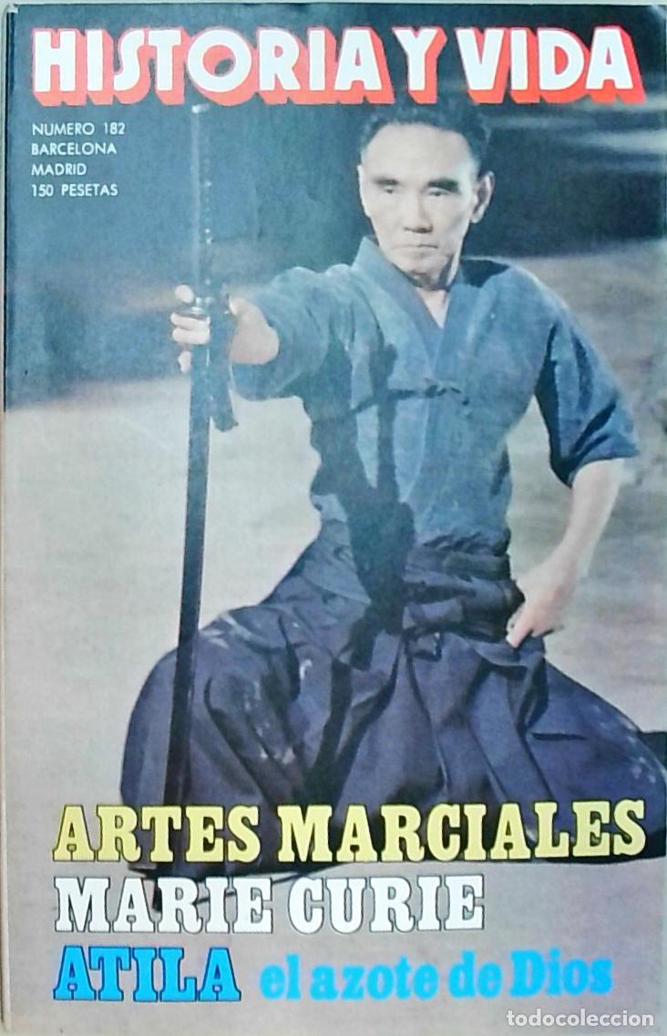 books: Historia y Vida n&ordm; 182: Artes marciales. Marie Curie. Atila: el azote de Dios - REVISTA: