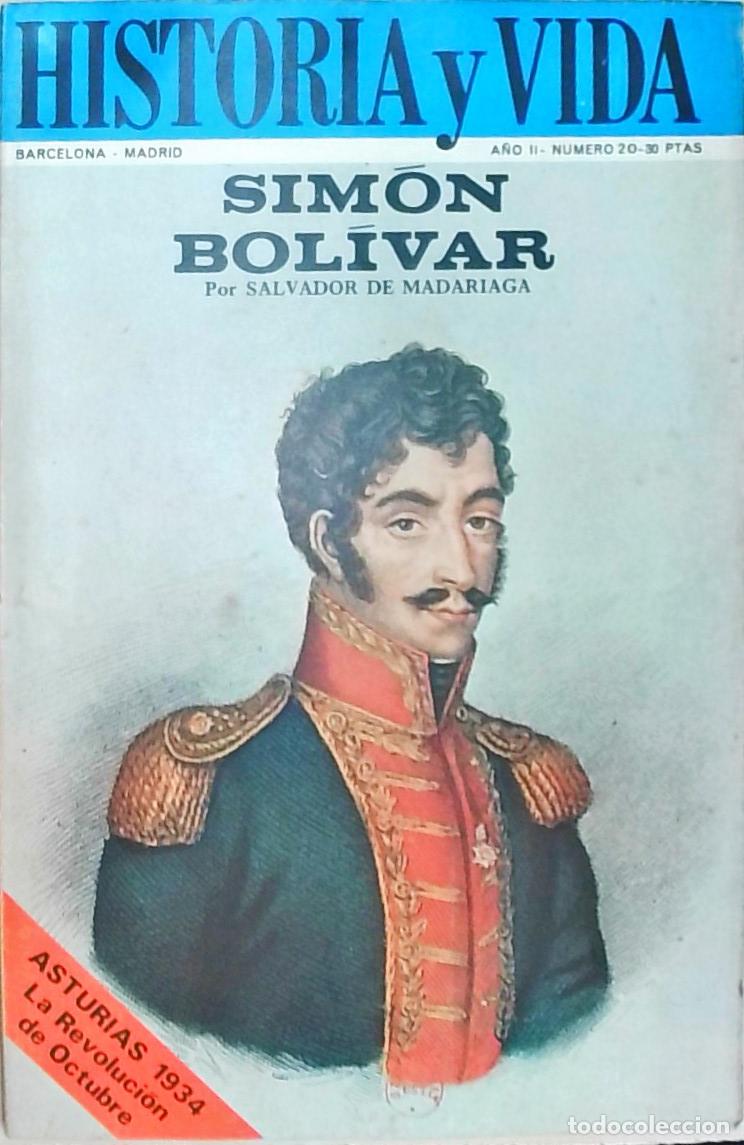 books: Historia y Vida n&ordm; 20: Sim&oacute;n Bolivar por Salvador de Madariaga. Asturias 1934: la revoluci&oacute;n de Octu