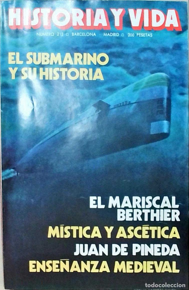 books: Historia y Vida n&ordm; 212: El submarino y su historia. El Mariscal Berthier. M&iacute;stica y asc&eacute;tica. Juan d