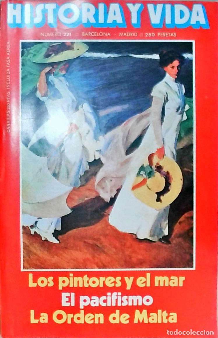 books: Historia y Vida n&ordm; 221: Los pintores y elmar. El pacifismo. La Orden de Malta - REVISTA: