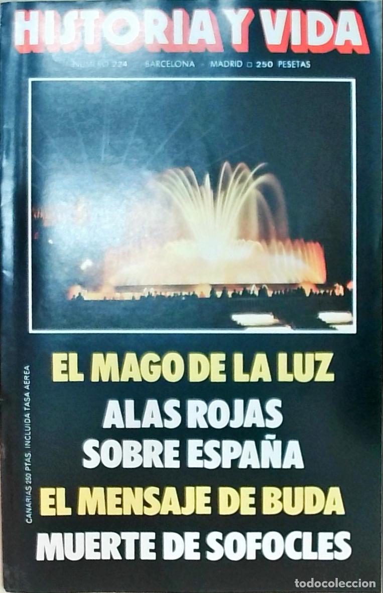 books: Historia y Vida n&ordm; 224: El mago de la luz. Alas rojas sobre Espa&ntilde;a. El mensaje de Buda. Muerte de So