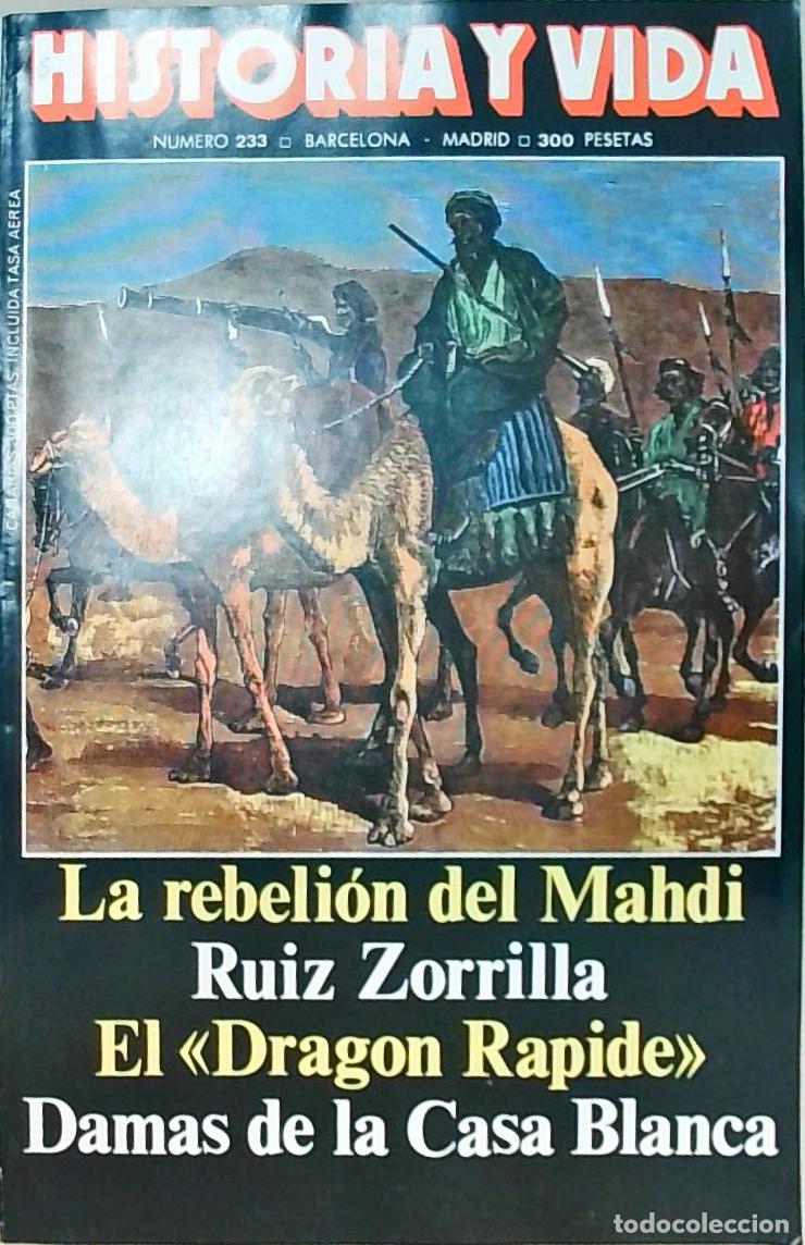 books: Historia y Vida n&ordm; 233: La rebeli&oacute;n del Mahdi. Ruiz Zorrilla. El Dragon Rapide. Damas de la Casa Bla