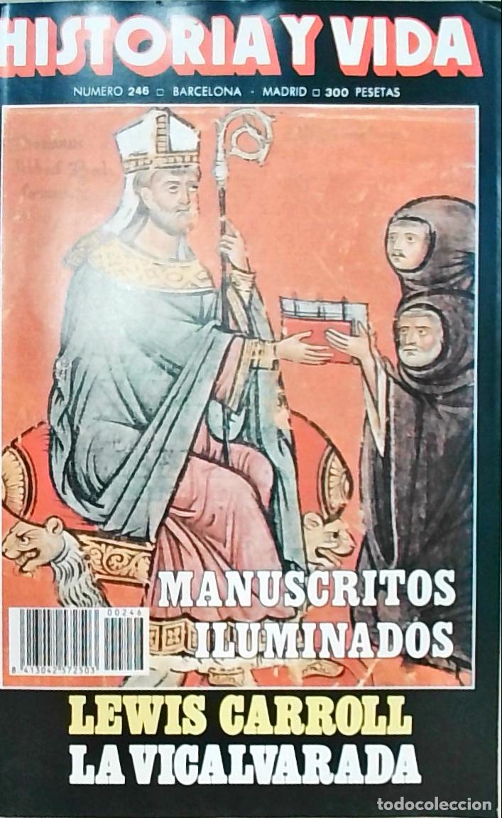 books: Historia y Vida n&ordm; 246: Manustritos iluminados. Lewis Carroll. La vicalvarada - REVISTA:
