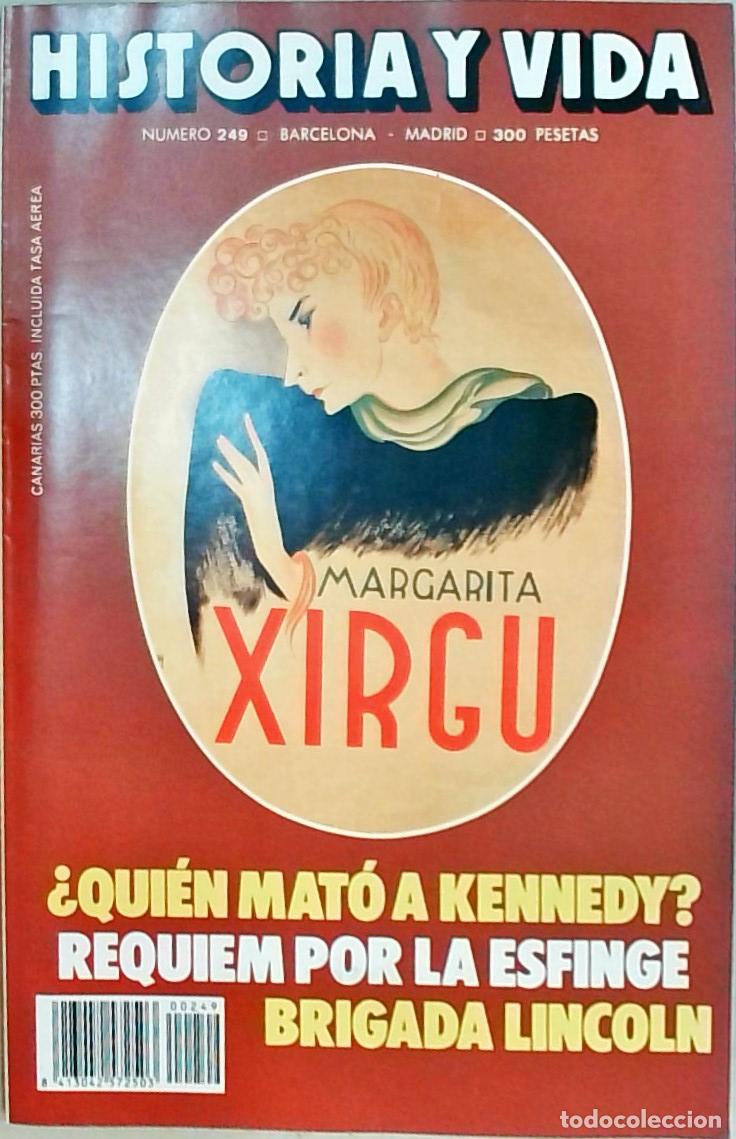 books: Historia y Vida n&ordm; 249: Margarita Xirgu. Qui&eacute;n mat&oacute; a Kennedy?. Requiem por la esfinge. Brigada Llin