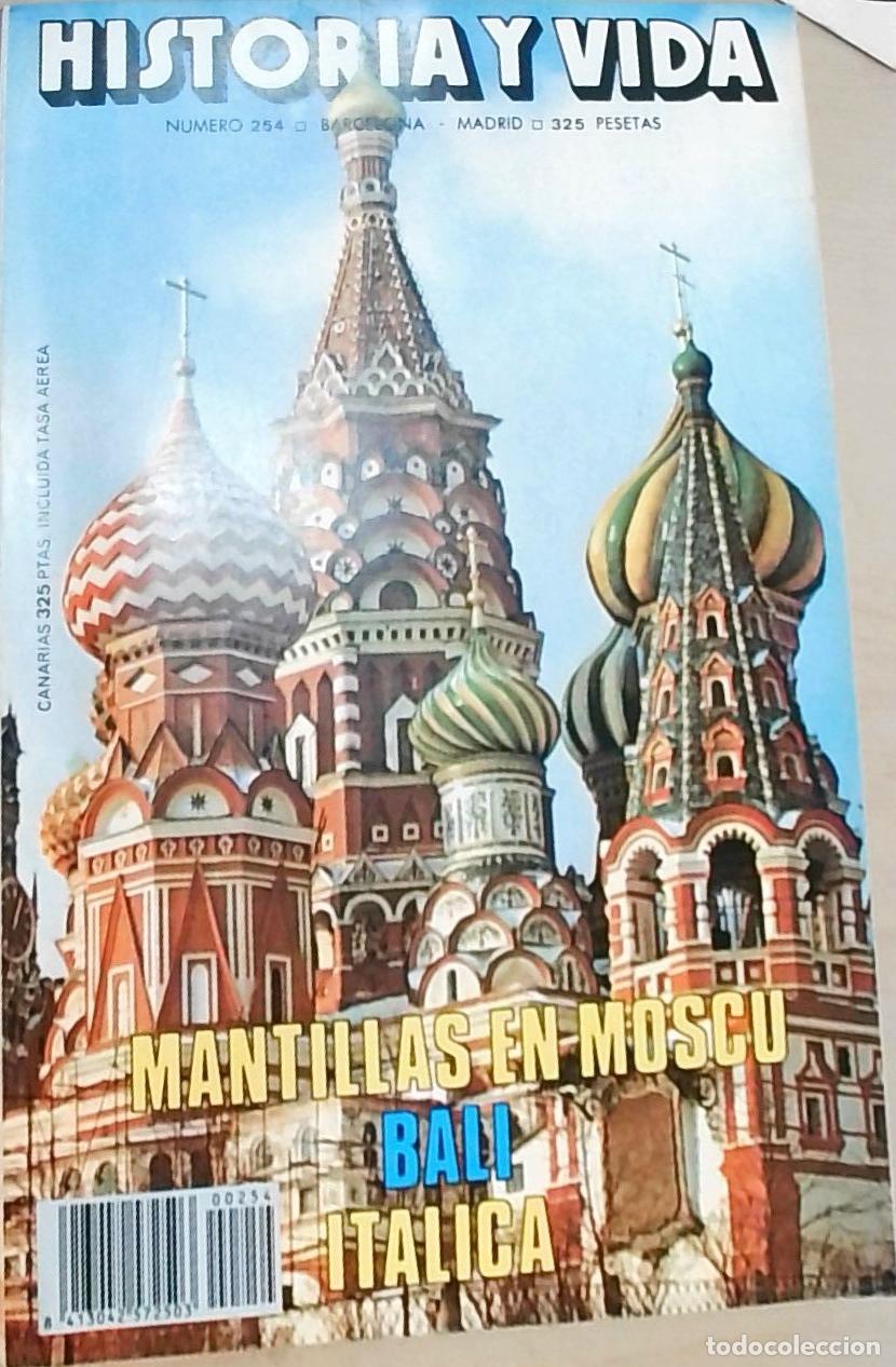 books: Historia y Vida n&ordm; 254: Mantillas en Mosc&uacute;. Bali. Italica - REVISTA: