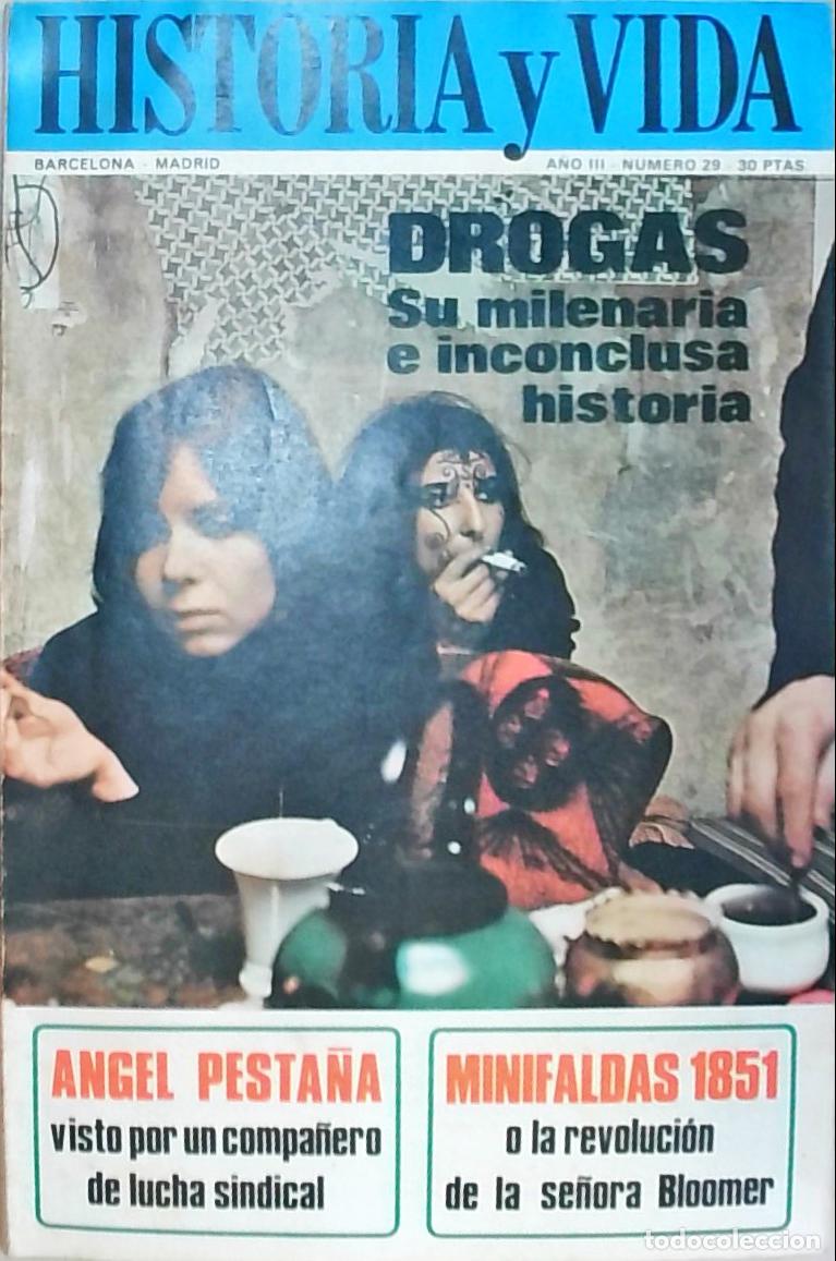 books: Historia y Vida n&ordm; 29: Drogas: su milenaria e inconclusa historia. Angel Pesta&ntilde;a visto por un compa&ntilde;