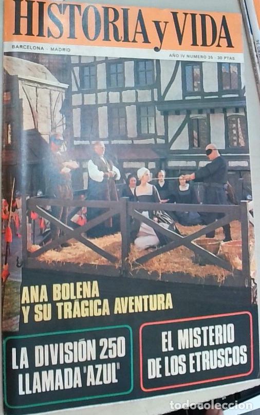 books: Historia y Vida n&ordm; 35: Ana Bolena y su tr&aacute;fica aventura. La divisi&oacute;n 250 llamada Azul. El misterio d