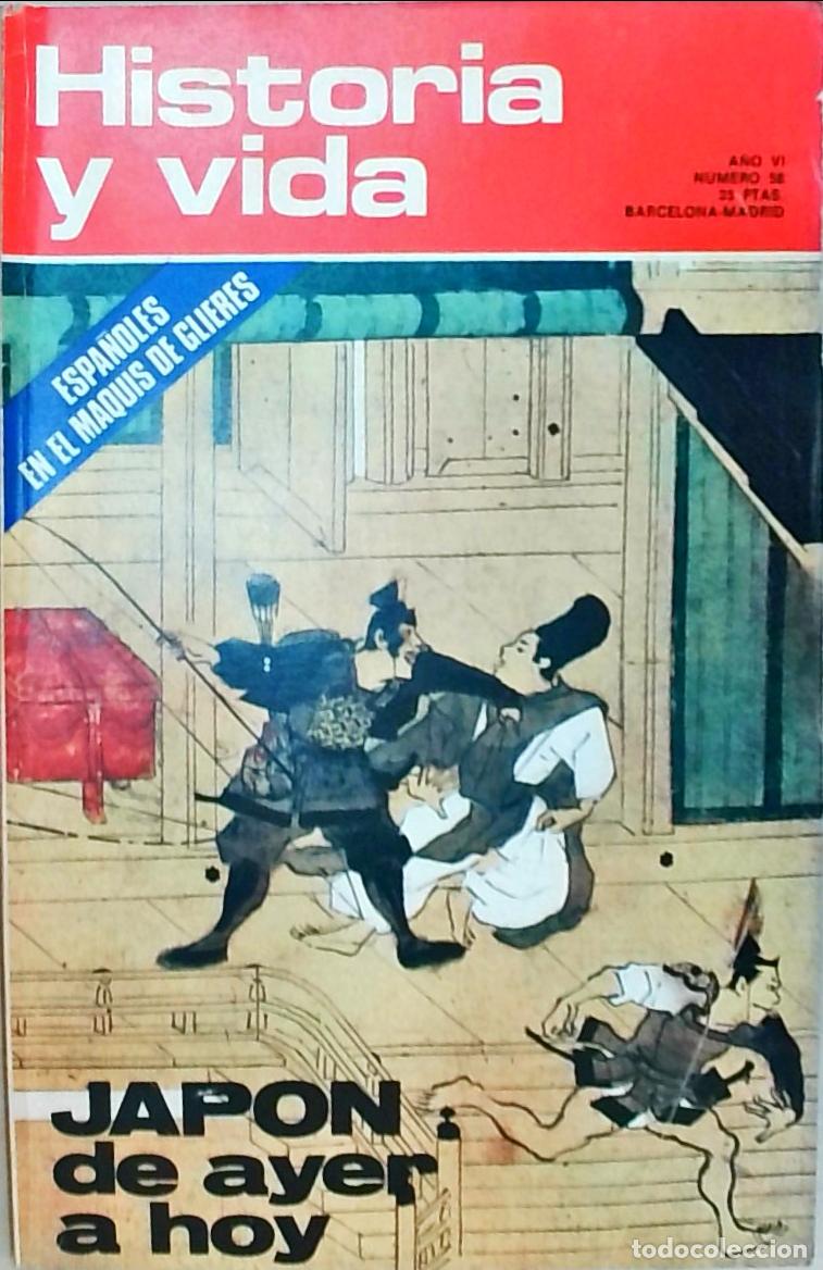 books: Historia y Vida n&ordm; 58: Espa&ntilde;oles en el maquis de Glieres. Jap&oacute;n, de ayer a hoy - REVISTA: