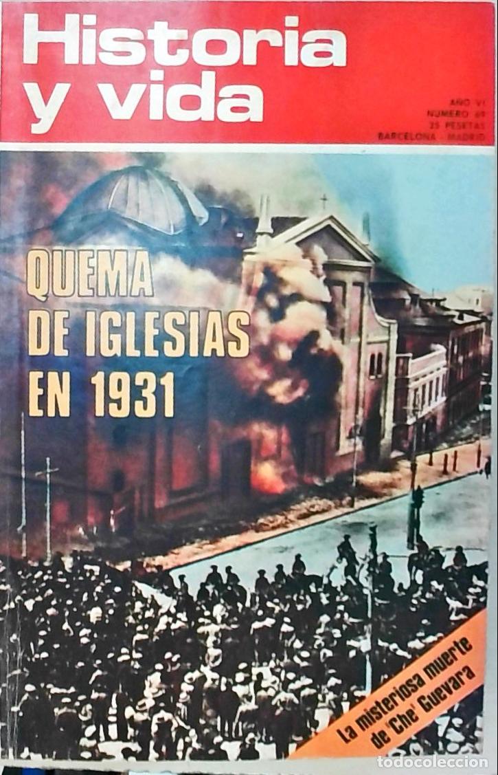 books: Historia y Vida n&ordm; 69: Quem de iglesias en 1931. La misteriosa muerte de Che Guevara - REVISTA: