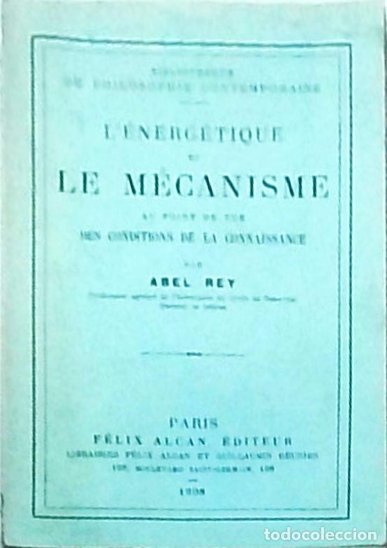 books: L'&eacute;nerg&eacute;tique et le m&eacute;canisme au point de vue des conditions de la connaissance - REY, Abel: