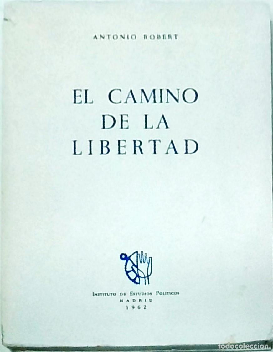 Libros: El camino de la libertad - ROBERT, Antonio: - Foto 1