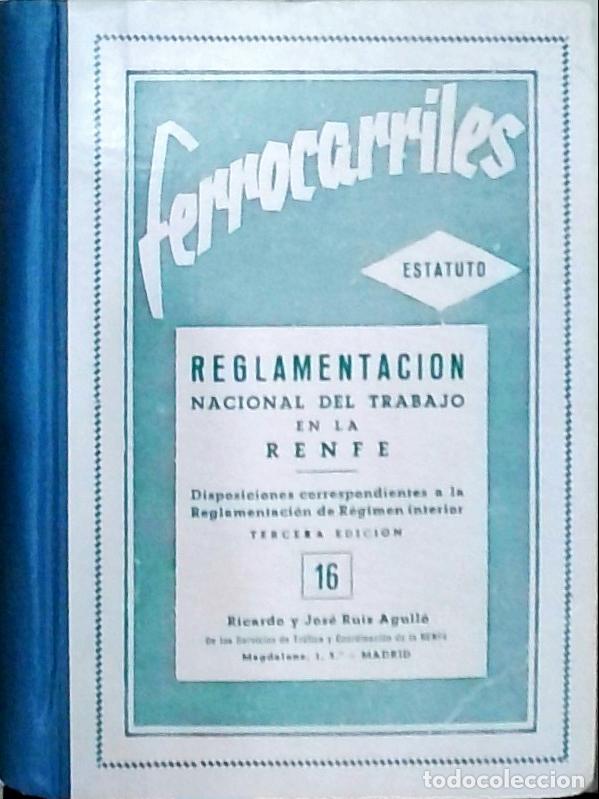 Libros: Ferrocarriles: estatuto, reglamentaci&oacute;n nacional del trabajo en la RENFE. Disposiciones correspondie