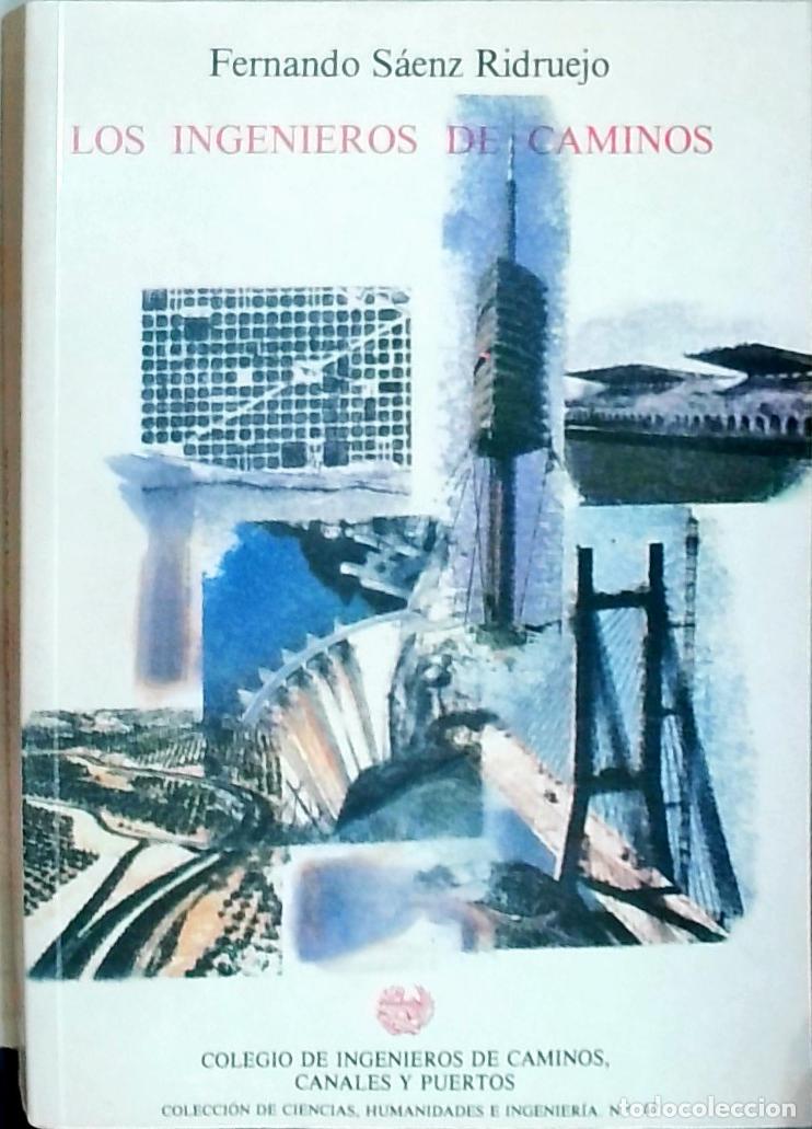 Libros: Los ingenieros de caminos - S&aacute;enz Ridruejo, Fernando: