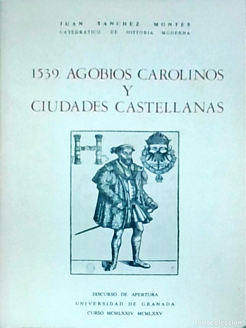 Libros: 1539. Carolinos y ciudades castellanas. Discurso de apertura. Universidad de Granada. Curso MCMLXXIV