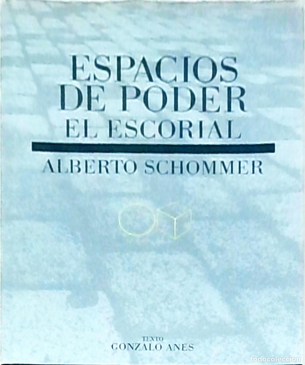 Libros: Espacios de poder. El Escorial - SCHOMMER, Alberto y ANES, Gonzalo: - Foto 1