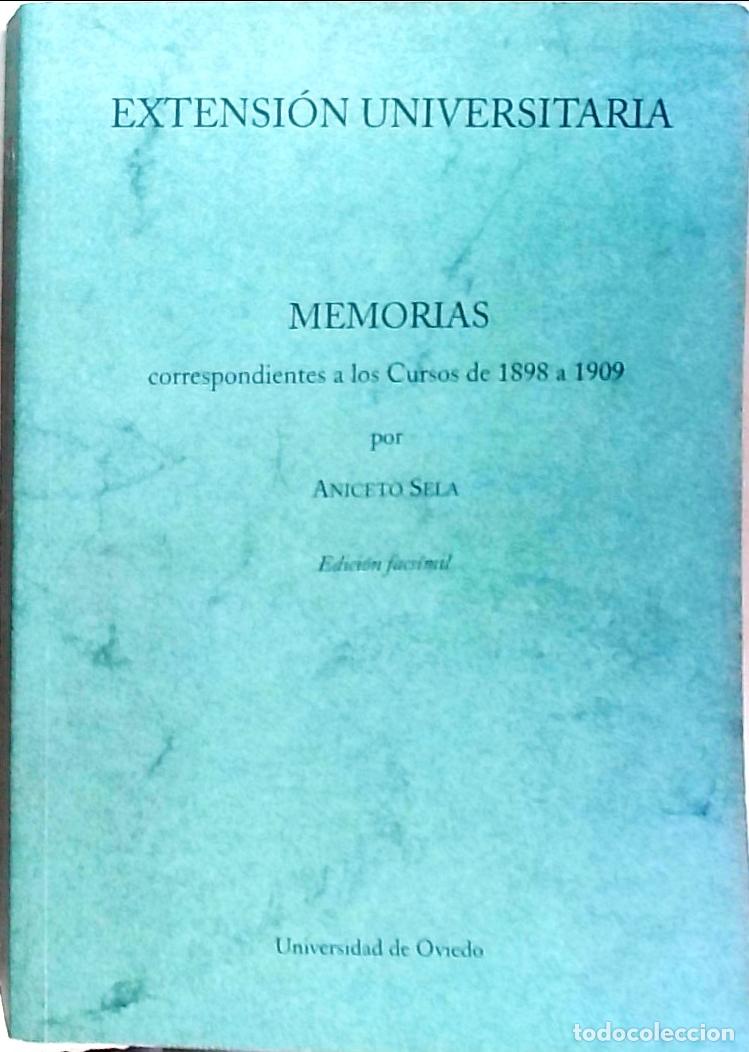Libros: Extensi&oacute;n universitaria : memorias correspondientes a los cursos de 1898 a 1909. Edici&oacute;n facs&iacute;mil -