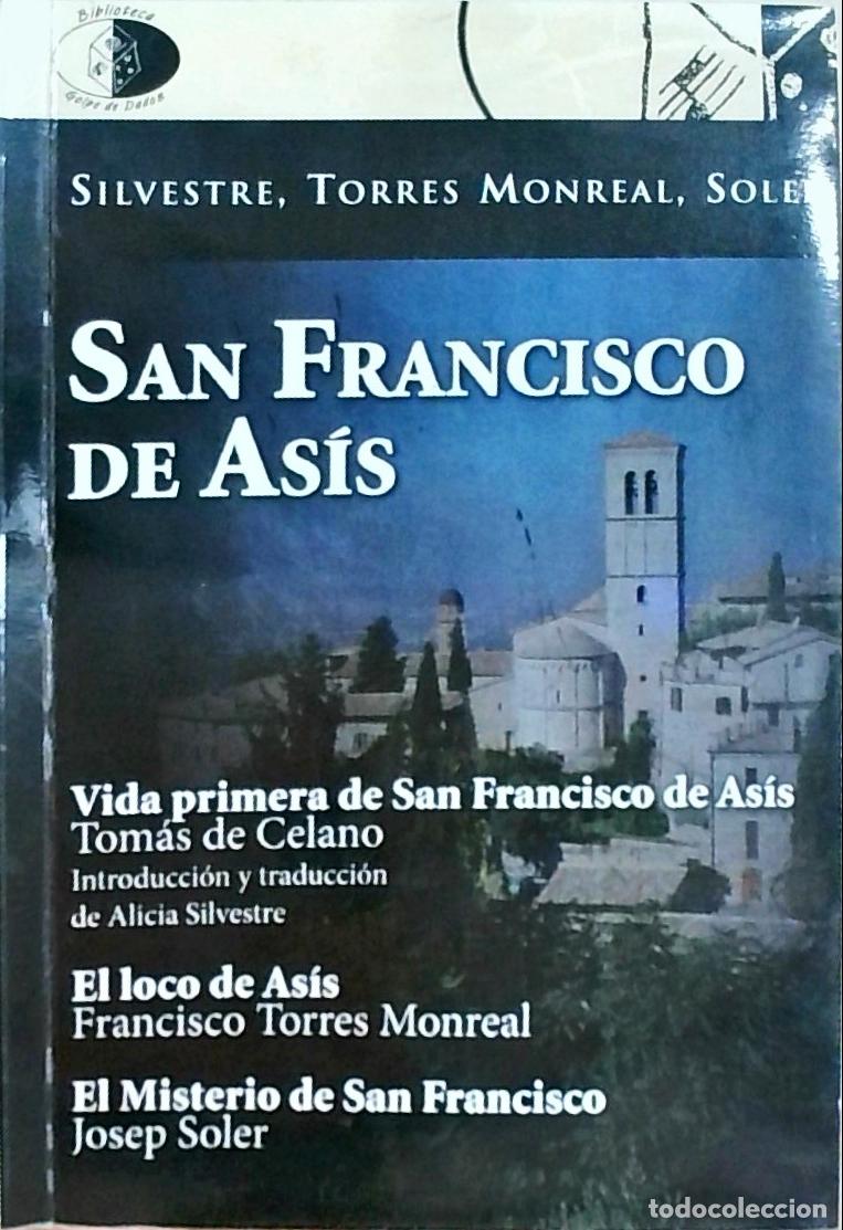books: San Francisco de Asis. Vida primera. El loco de As&iacute;s: pieza teatral. El misterio de San Francisco -