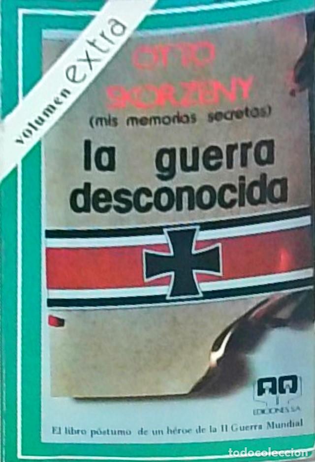 books: La guerra desconocida (mis memorias secretas) - SKORZENY, Otto: