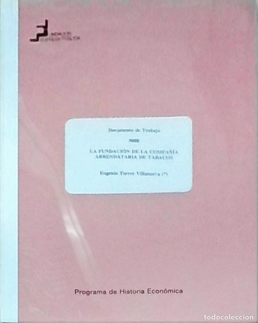 Livres: La Fundaci&oacute;n de la Compa&ntilde;&iacute;a Arrendataria de Tabacos. Documento de trabajo 9808 - TORRES VILLANUEVA,