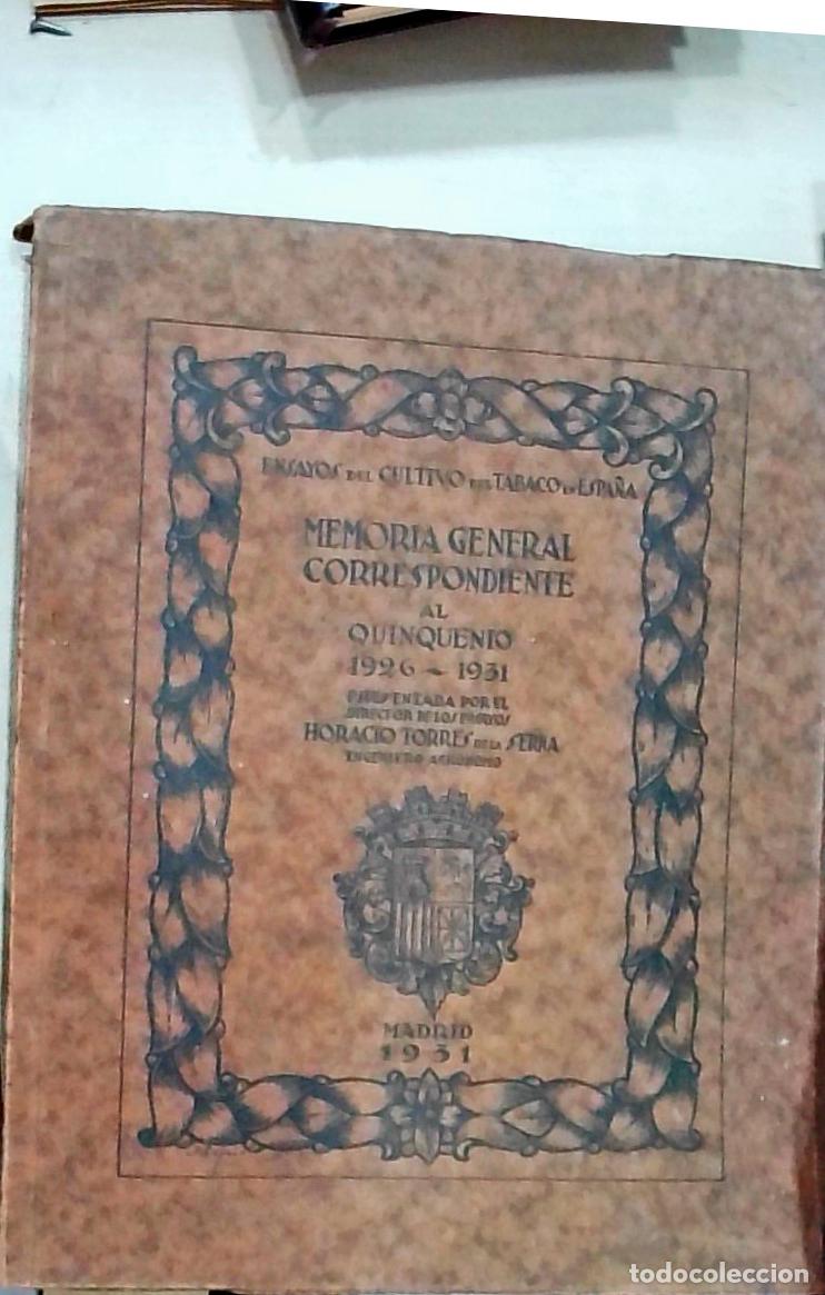 Livres: Ensayos del cultivo del tabaco en Espa&ntilde;a. Memoria general correspondiente al quinquenio 1926 - 1931.