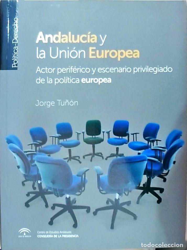 Livros em segunda m&atilde;o: Andaluc&iacute;a y la Uni&oacute;n Europea : actor perif&eacute;rico y escenario privilegiado de la pol&iacute;tica europea - Tu