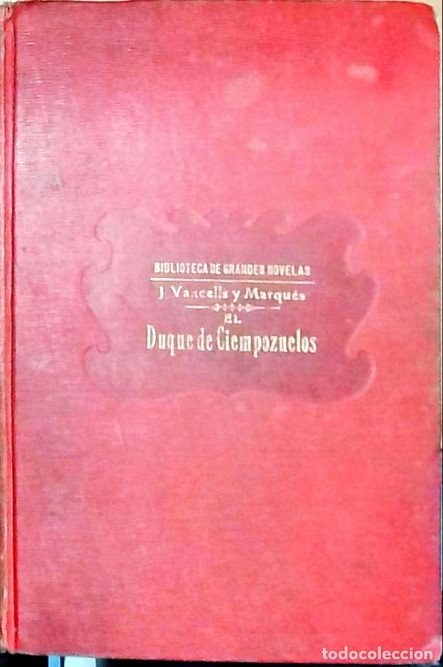 Livros em segunda m&atilde;o: El Duque de Ciempozuelos - Vancells y Marqu&eacute;s, J.: