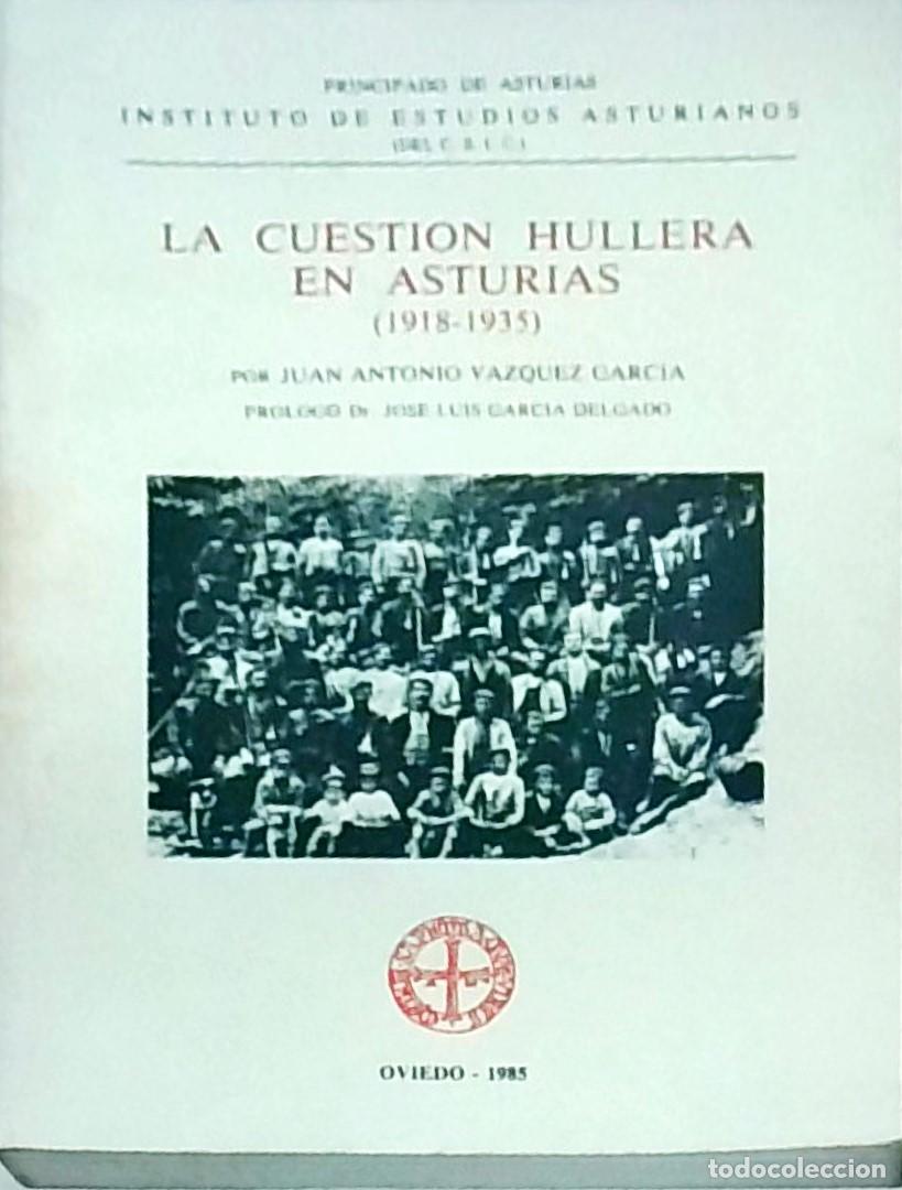 Livros em segunda m&atilde;o: La cuesti&oacute;n huyera en Asturias (1918-1935) - VAZQUEZ GARCIA, Juan Antonio: