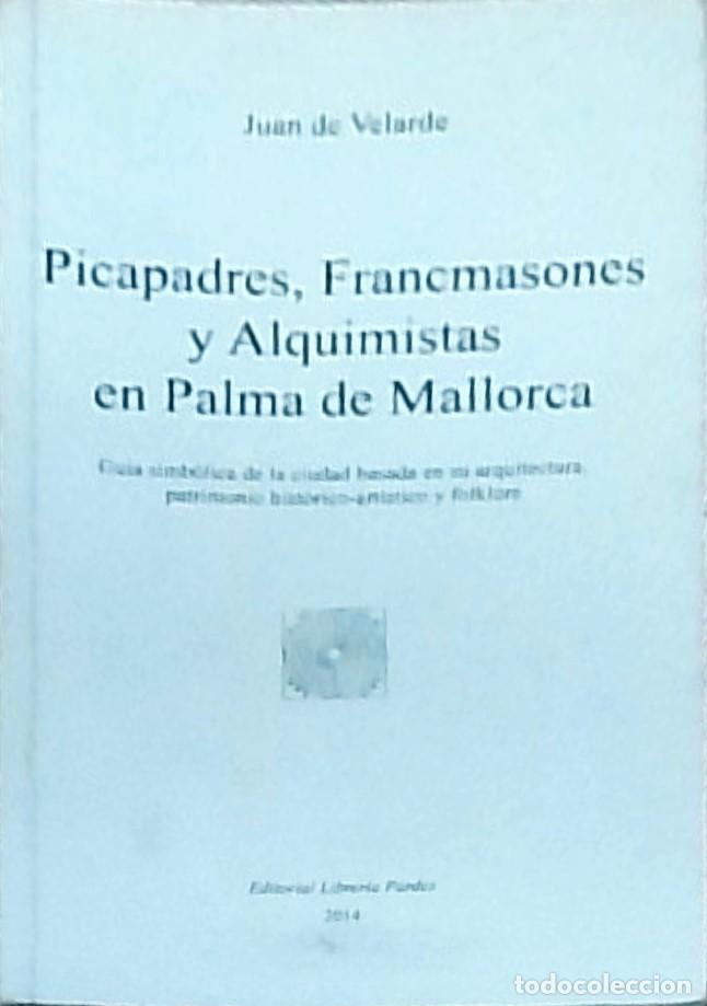 Livros em segunda m&atilde;o: Picapadres, Francmasones y Alquimistas en Palma de Mallorca. Gu&iacute;a simb&oacute;lica de la ciudad basada en s